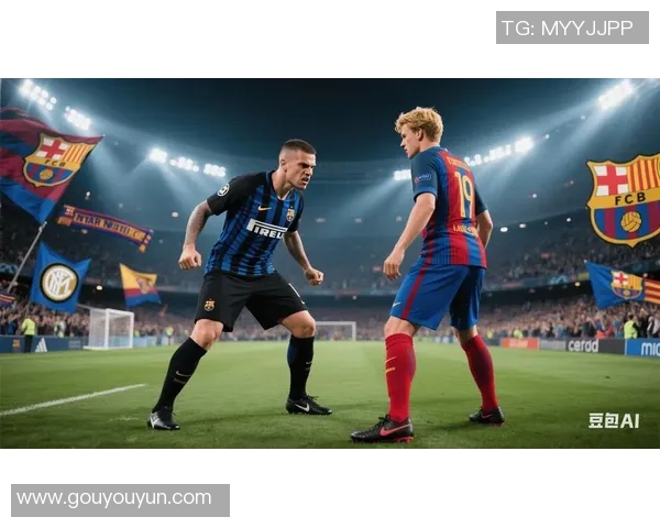 英超激战国米与巴萨鏖战至平局神奇扑救点燃全场激情